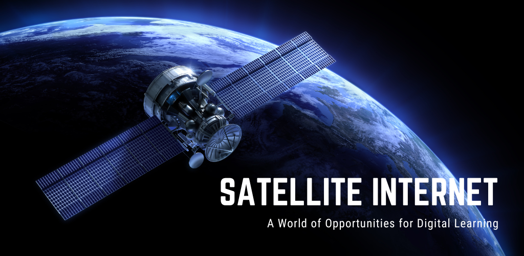 Satellite Internet for Digital Learning